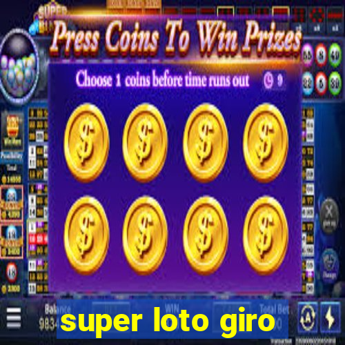 super loto giro